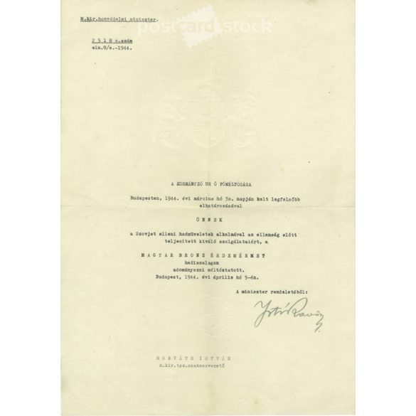 1944 – Award for anti-Soviet operations, Hungarian Bronze Medal of Merit. On embossed, embossed letterhead, the m. kir. from the Minister of Defense. (2791505)