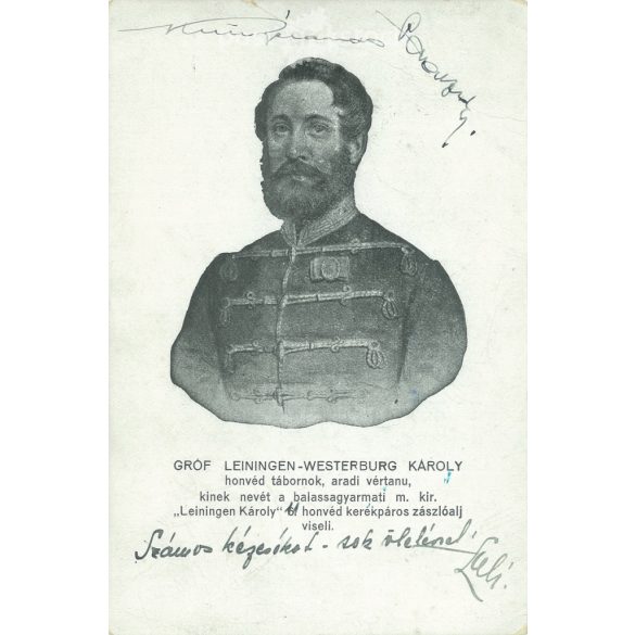 1933 - Károly Leiningen-Westerburg was so loved by the men of the 19th Regiment that he was rescued from Austrian captivity at the cost of his life in the Battle of Cibakháza on 24 February 1849. Black and white lithographed old postcard (2793467).