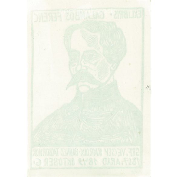 Exlibris - Ferenc Galambos. Grf. Vécsei Károly Honvéd General (1807. Arad 6 October 1849. woodcut (2793592)